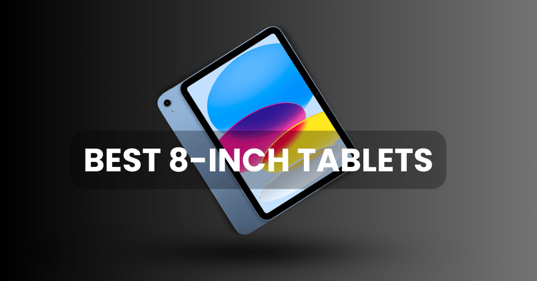 Best 8-inch Tablets